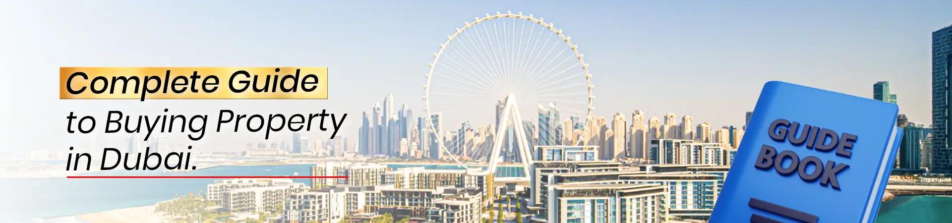 Complete Guide To Buy Property In Dubai